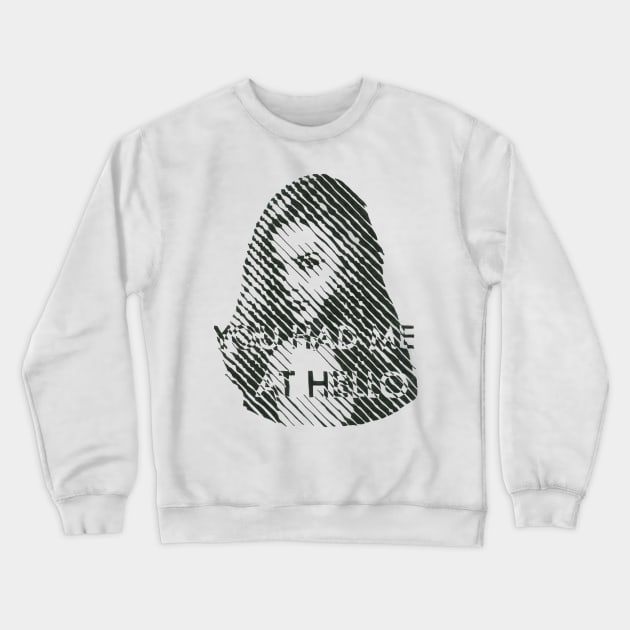 You Had Me at Hello Crewneck Sweatshirt by NorthOfLongIsland